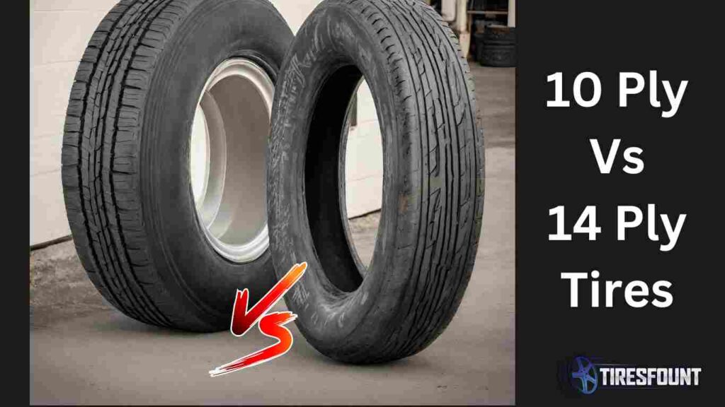 10 Ply Vs 14 Ply Tires: What Are The Differences?