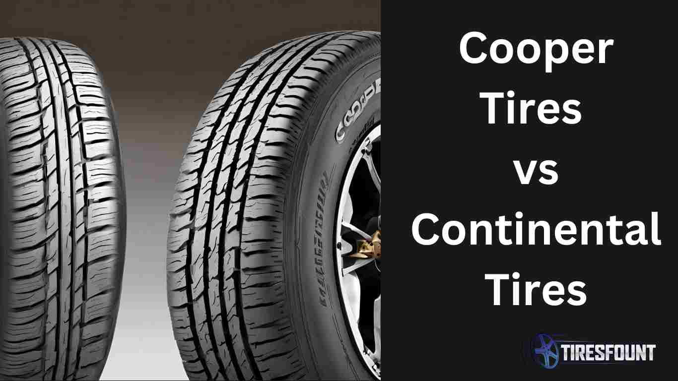 Cooper Tires vs Continental Tires