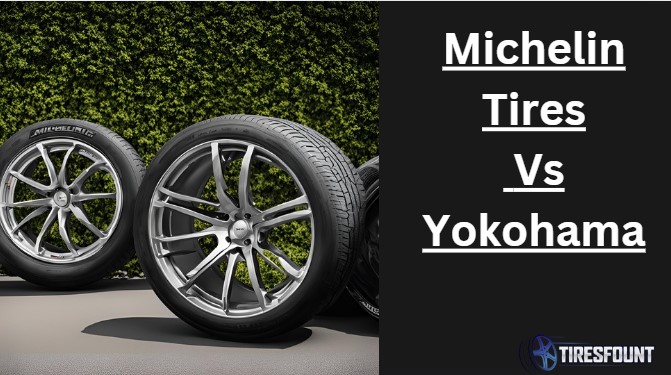 Michelin Tires Vs Yokohama