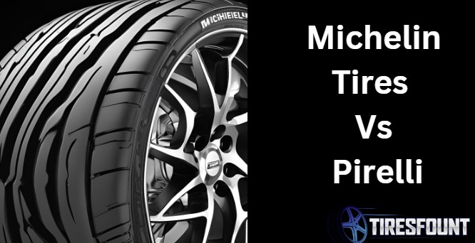 Michelin Tires Vs Pirelli